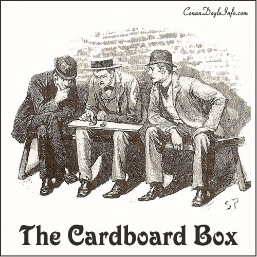 The Cardboard Box Quotes by Sir Arthur Conan Doyle